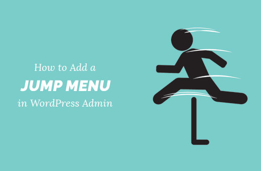 Agregue un menú de salto en el área de administración de WordPress 