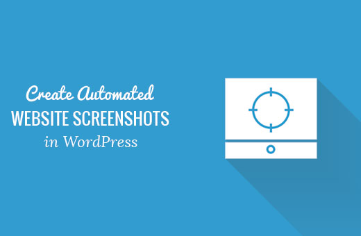 Crear capturas de pantalla de sitios web automáticos en WordPress 