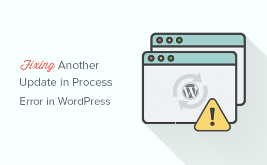 Reparar otra actualización en el error de proceso en WordPresas 