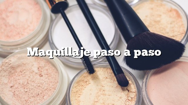 Maquillaje paso a paso